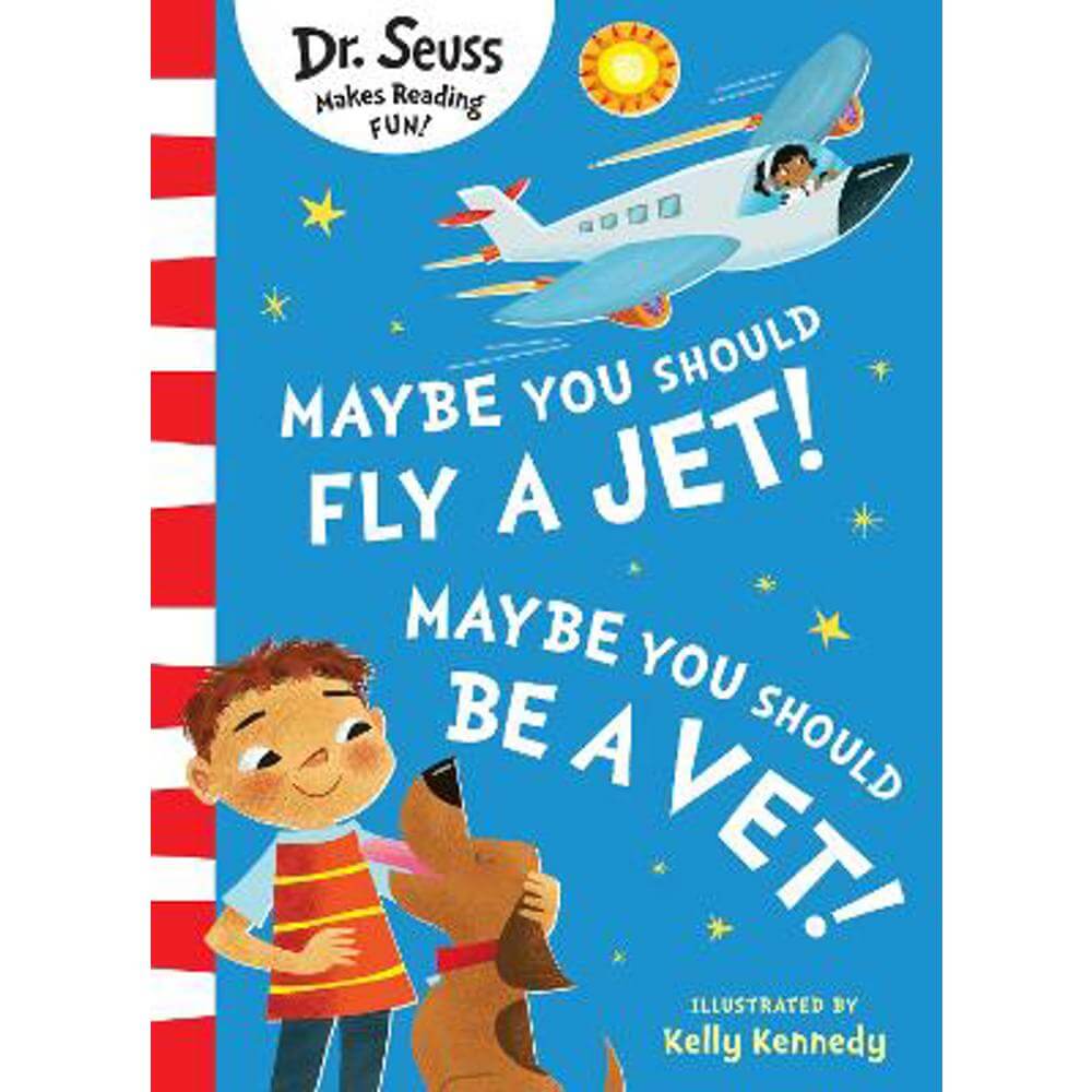 Maybe You Should Fly A Jet! Maybe You Should Be A Vet! (Paperback) - Dr. Seuss